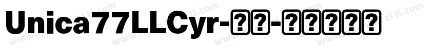 Unica77LLCyr-常规字体转换