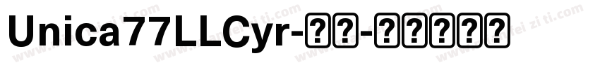 Unica77LLCyr-常规字体转换