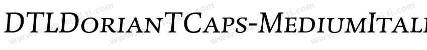DTLDorianTCaps-MediumItalic字体转换