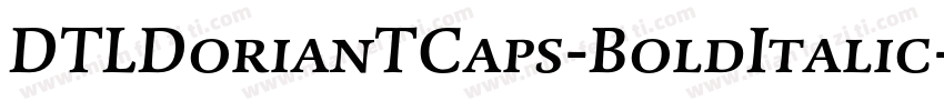 DTLDorianTCaps-BoldItalic字体转换