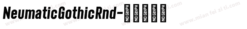 NeumaticGothicRnd字体转换