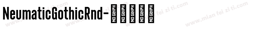 NeumaticGothicRnd字体转换