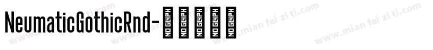 NeumaticGothicRnd字体转换