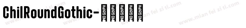 ChilRoundGothic字体转换