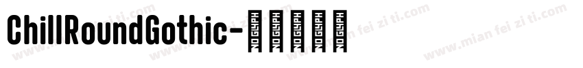 ChillRoundGothic字体转换
