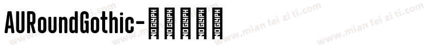 AURoundGothic字体转换
