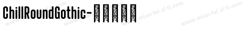 ChillRoundGothic字体转换