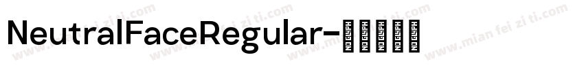 NeutralFaceRegular字体转换