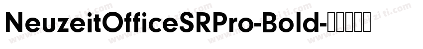 NeuzeitOfficeSRPro-Bold字体转换