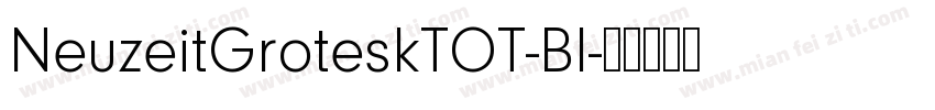 NeuzeitGroteskTOT-Bl字体转换