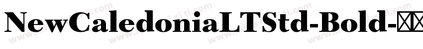 NewCaledoniaLTStd-Bold字体转换