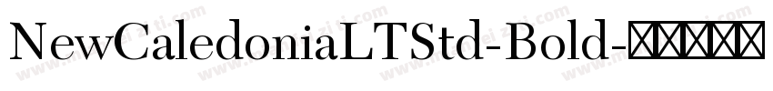 NewCaledoniaLTStd-Bold字体转换