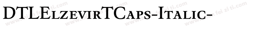 DTLElzevirTCaps-Italic字体转换