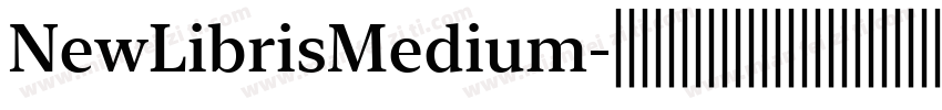 NewLibrisMedium字体转换