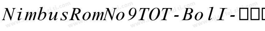 NimbusRomNo9TOT-BolI字体转换