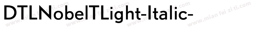 DTLNobelTLight-Italic字体转换