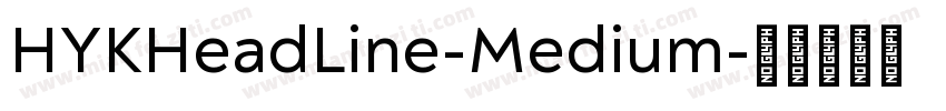 HYKHeadLine-Medium字体转换