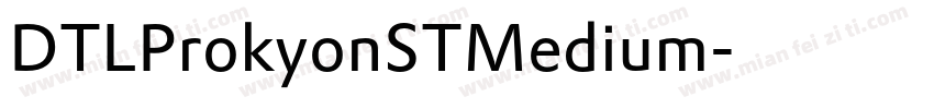 DTLProkyonSTMedium字体转换