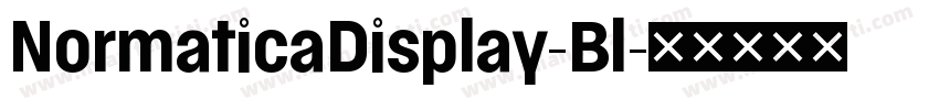 NormaticaDisplay-Bl字体转换