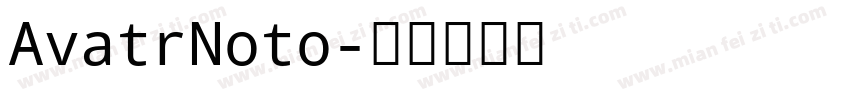 AvatrNoto字体转换