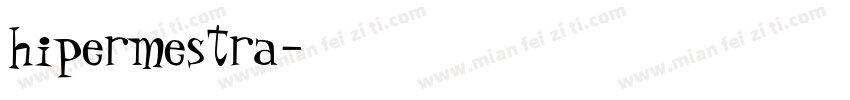 hipermestra字体转换