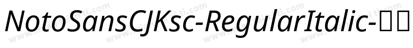 NotoSansCJKsc-RegularItalic字体转换