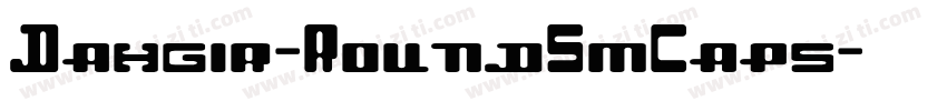 Dahgir-RoundSmCaps字体转换