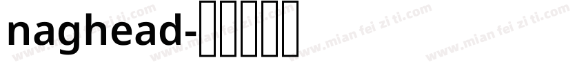 naghead字体转换