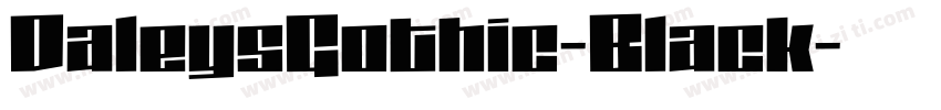 DaleysGothic-Black字体转换