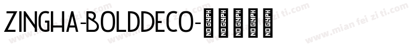 Zingha-BoldDeco字体转换