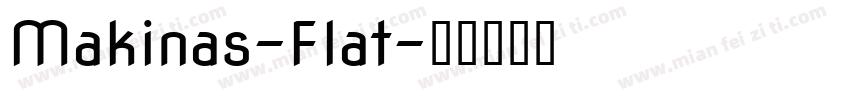 Makinas-Flat字体转换