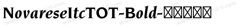 NovareseItcTOT-Bold字体转换