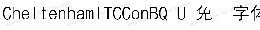CheltenhamITCConBQ-U字体转换