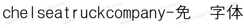 chelseatruckcompany字体转换