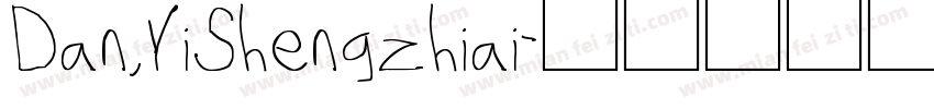 Dan,YiShengzhiai字体转换