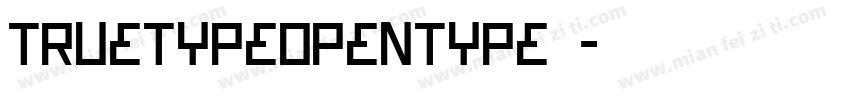 TrueTypeOpenType字字体转换