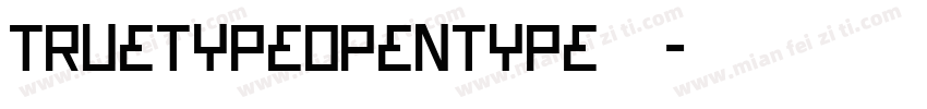 TrueTypeOpenType字体字体转换
