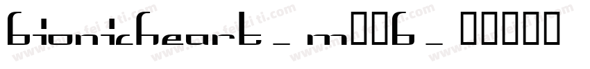 BionicHeart-M76B字体转换