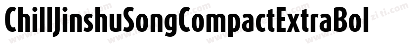 ChillJinshuSongCompactExtraBold字体转换