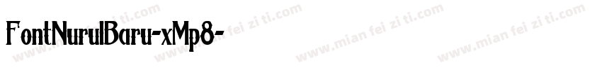 FontNurulBaru-xMp8字体转换