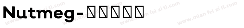 Nutmeg字体转换