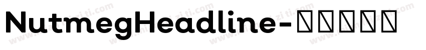 NutmegHeadline字体转换