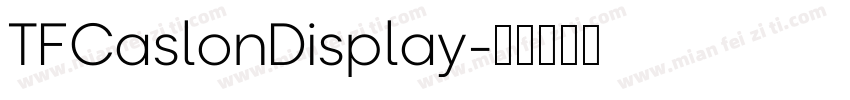 TFCaslonDisplay字体转换