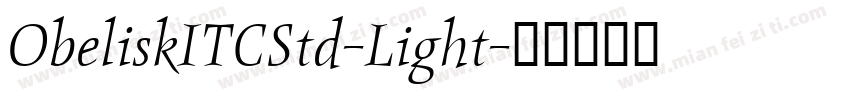 ObeliskITCStd-Light字体转换