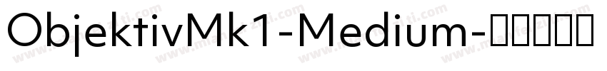 ObjektivMk1-Medium字体转换