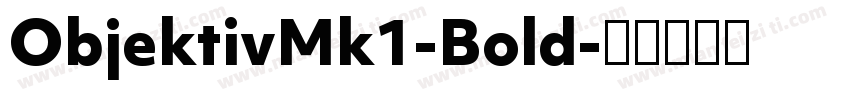 ObjektivMk1-Bold字体转换