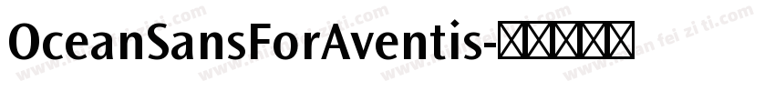 OceanSansForAventis字体转换