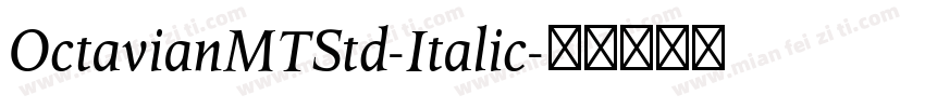 OctavianMTStd-Italic字体转换
