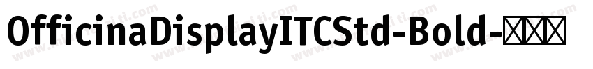 OfficinaDisplayITCStd-Bold字体转换