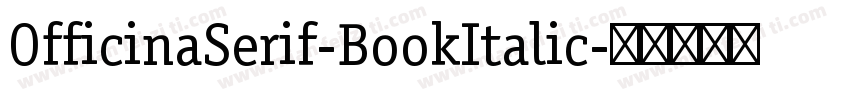 OfficinaSerif-BookItalic字体转换